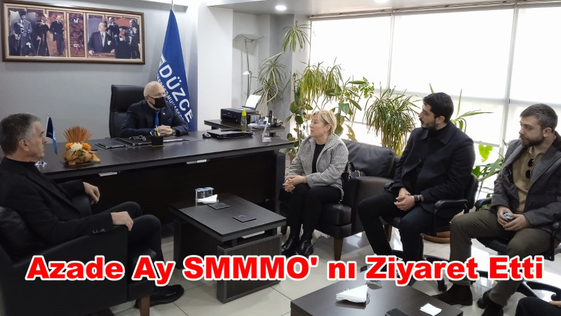 CHP Düzce Milletvekili Aday Adayı Azade Ay SMMMO'nı Ziyaret Etti