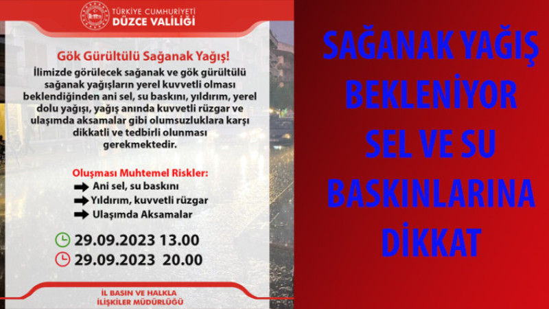 VALİLİK UYARDI - GÖK GÜRÜLTÜLÜ SAĞANAK YAĞIŞ GELİYOR