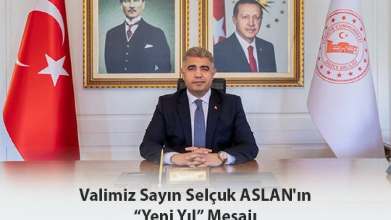 Düzce Valisi Selçuk Aslan'ın 